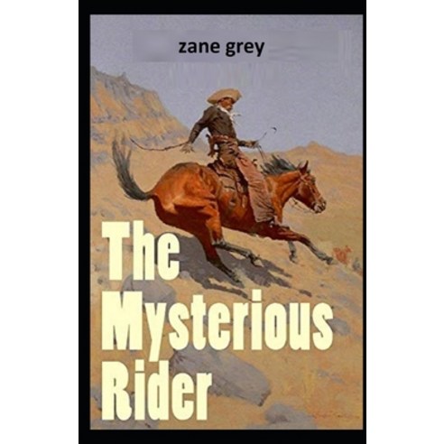 The Mysterious Rider Illustrated Paperback, Independently Published, English, 9798694467636