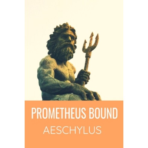 Prometheus Bound Aeschylus Paperback, Independently Published