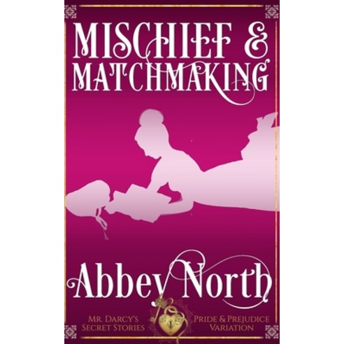 (영문도서) Mischief & Matchmaking Paperback, Independently Published, English, 9798841480822