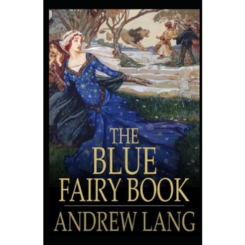The Blue Fairy Book Illustrated Paperback, Independently Published, English, 9798710663660