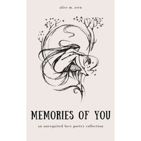 (영문도서) Memories Of You: An Unrequited Love Romantic Short Poetry Collection Paperback, Independently Published, English, 9798862263787