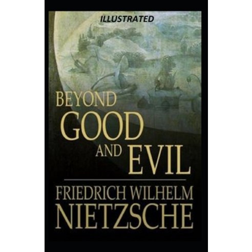 Beyond Good and Evil Illustrated Paperback, Independently Published, English, 9798727606032
