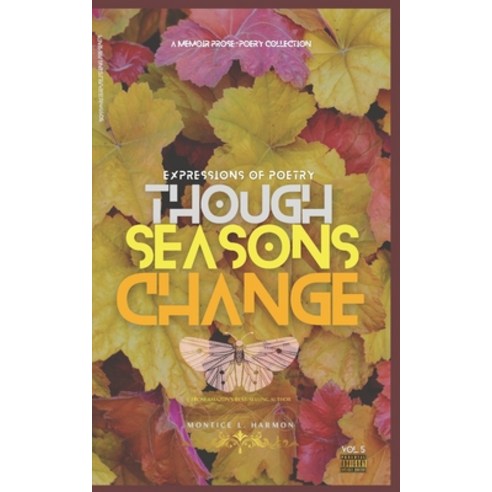(영문도서) Expressions of Poetry: Though Seasons Change Paperback, Bosswriterpublishing, English, 9782460078560