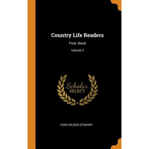 (영문도서) Country Life Readers: First- Book; Volume 3 Hardcover, Franklin Classics, English, 9780343354510