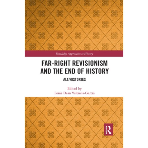 (영문도서) Far-Right Revisionism and the End of History: Alt/Histories Paperback, Routledge, English, 9781032172835