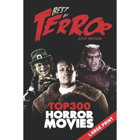 (영문도서) Best of Terror 2019: Top 300 Horror Movies (Large Print) Paperback, Independently Published, English, 9798530500060