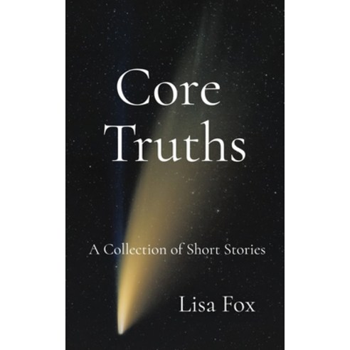 (영문도서) Core Truths Paperback, Crystal Skipper Press, English, 9798987985700