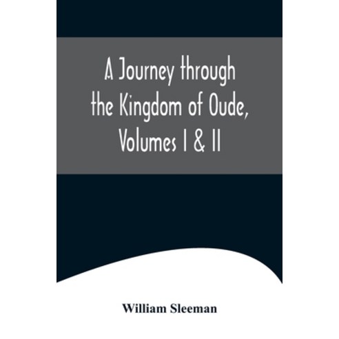 (영문도서) A Journey through the Kingdom of Oude Volumes I & II Paperback, Alpha Edition, English, 9789356571327
