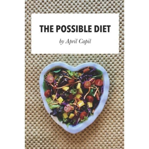 The Possible Diet Paperback, Independently Published