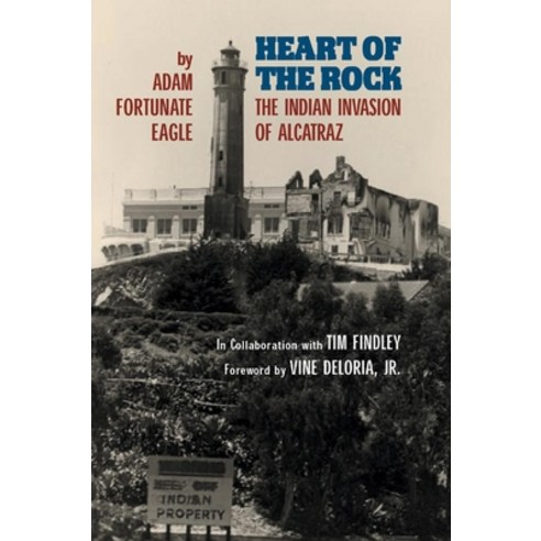 (영문도서) Heart of the Rock: The Indian Invasion of Alcatraz Paperback, University of Oklahoma Press, English, 9780806139890