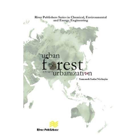(영문도서) The Urban Forest in the Age of Urbanisation Hardcover, River Publishers, English, 9788770226516