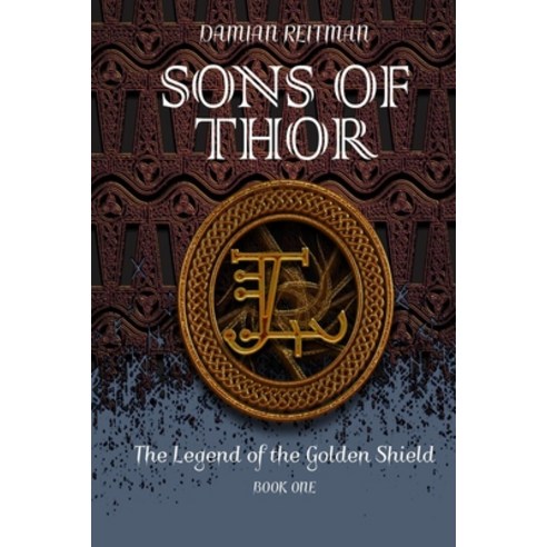 (영문도서) Sons of Thor: The Legend of the Golden Shield Paperback, Independently Published, English, 9798772661024
