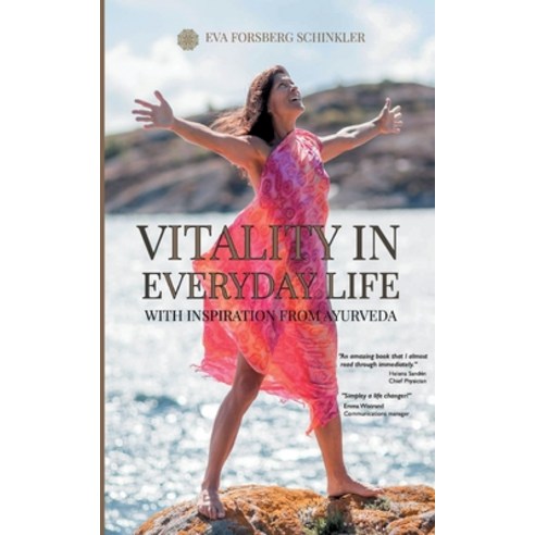 Vitality in Everyday Life: with Inspiration from Ayurveda Paperback, Books on Demand, English, 9789178512607