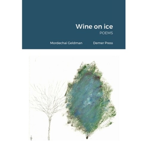 Wine on ice: poems Paperback, Lulu.com, English, 9781667124087