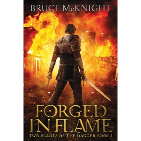 (영문도서) Forged In Flame: Two Blades of the Dagger Book 1 Paperback, Wolf Mountain Publishing, LLC, English, 9781952286124