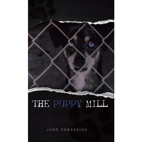 (영문도서) The Puppy Mill Hardcover, Tellwell Talent, English, 9780228895701