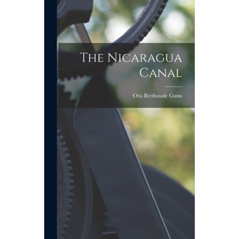 (영문도서) The Nicaragua Canal Hardcover, Legare Street Press, English, 9781018832449