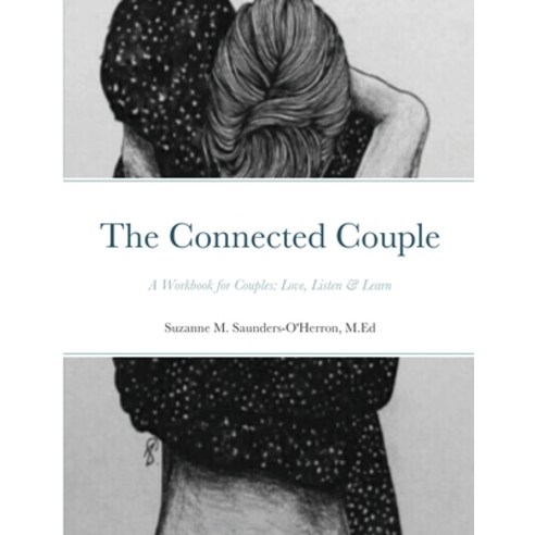(영문도서) The Connected Couple Workbook Paperback, Lulu.com, English, 9781312609730