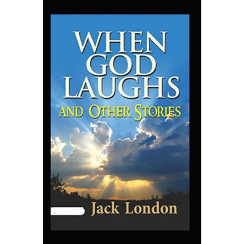 (영문도서) When God Laughs and Other Stories Annotated Paperback, Independently Published, English, 9798513257295