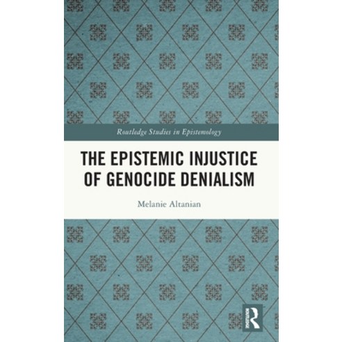 (영문도서) The Epistemic Injustice of Genocide Denialism Hardcover, Routledge, English, 9781032060613
