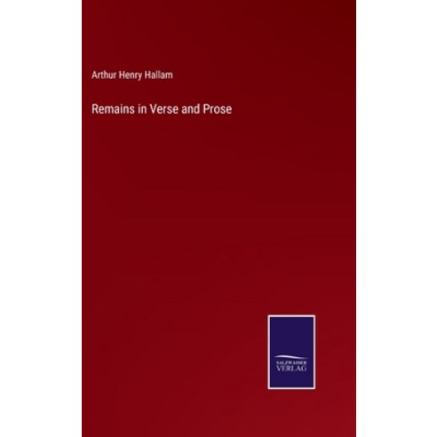 (영문도서) Remains in Verse and Prose Hardcover, Salzwasser-Verlag, English, 9783375001773