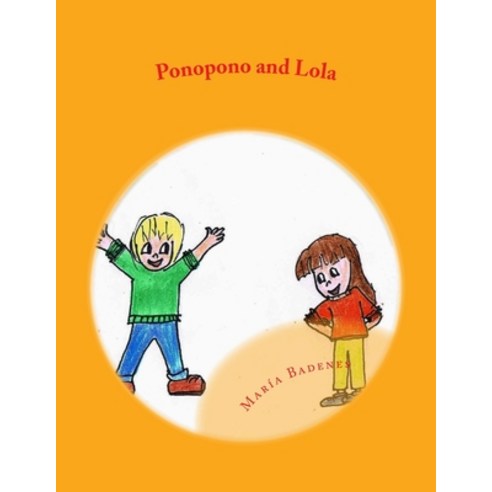 Ponopono and Lola: Learn Mindfulness Paperback, Createspace Independent Pub..., English, 9781537012988