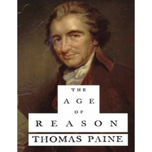 The Age of Reason (Annotated) Paperback, Independently Published, English, 9798701234442