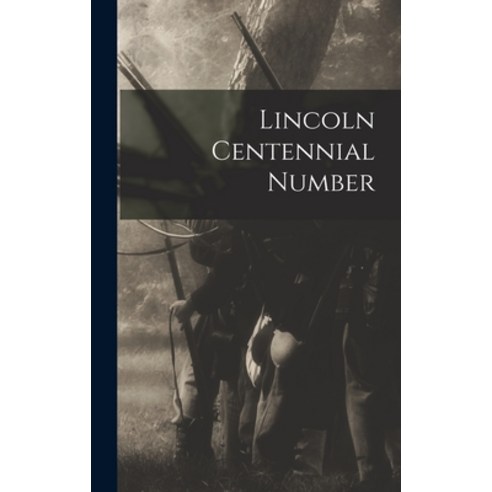 (영문도서) Lincoln Centennial Number Hardcover, Legare Street Press, English, 9781013858338