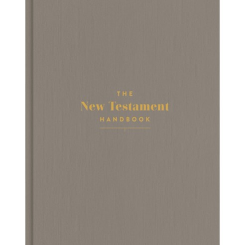 (영문도서) The New Testament Handbook Stone Cloth Over Board: A Visual Guide Through the New Testament Hardcover, Holman Reference, English, 9781430094531