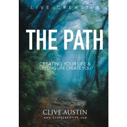 (영문도서) The Path: Creating Your Life and Letting Life Create You Paperback, Lulu.com, English, 9781291095173