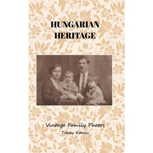 (영문도서) Hungarian Heritage Hardcover, Blurb, English, 9798211628489