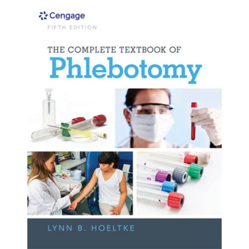 (영문도서) The Complete Textbook of Phlebotomy Paperback, Cengage Learning, English, 9781337284240