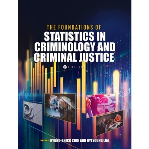 (영문도서) Foundations of Statistics in Criminology and Criminal Justice Hardcover, Cognella Academic Publishing, English, 9781516575459