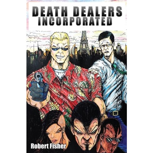 Death Dealers Incorporated Paperback, Independently Published, English, 9798726656151