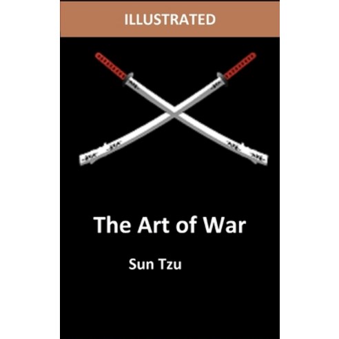 The Art of War ILLUSTRATED Paperback, Independently Published