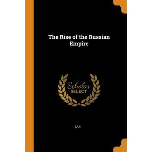 (영문도서) The Rise of the Russian Empire Paperback, Franklin Classics, English, 9780341791270