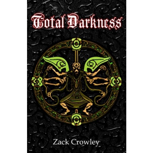 (영문도서) Total Darkness: Grimoire of Black Magic Spells and Curses Paperback, Independently Published, English, 9798392147861