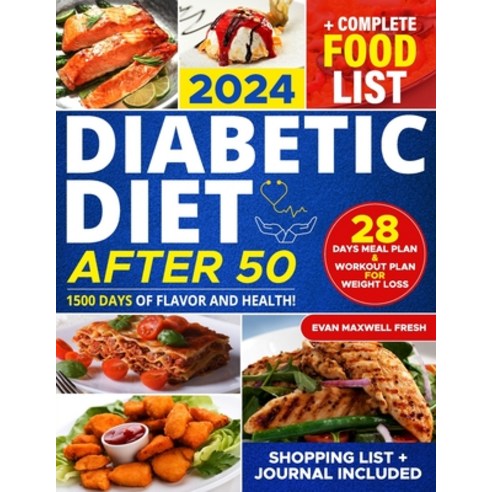 (영문도서) Diabetic Diet After 50: Easy and Tasty Recipes for Effective Blood Sugar Control Weight Loss... Paperback, Independently Published, English, 9798870612140