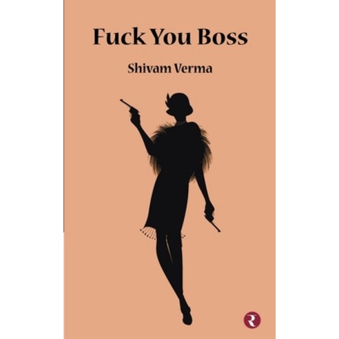 (영문도서) Fuck You Boss Paperback, Rajmangal Prakashan, English, 9789394920828