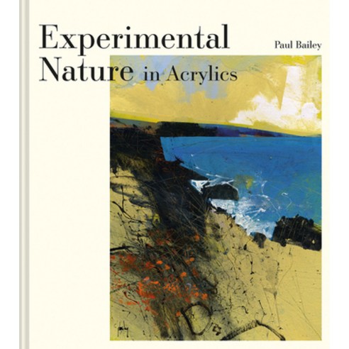 (영문도서) Experimental Nature in Acrylics Hardcover, Batsford, English, 9781849947763