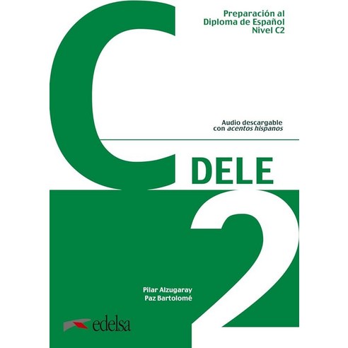 Preparación al DELE C2. Libro del alumno (Preparación Al Dele - Jóvenes Y Adultos Nivel C2) (프랑스어