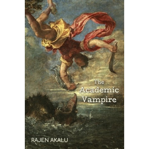 (영문도서) The Academic Vampire Paperback, Independently Published, English, 9798398587777