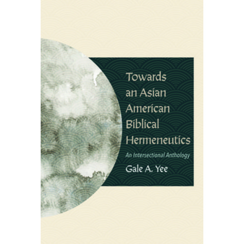(영문도서) Towards an Asian American Biblical Hermeneutics: An Intersectional Anthology Hardcover, Cascade Books, English, 9781725263413