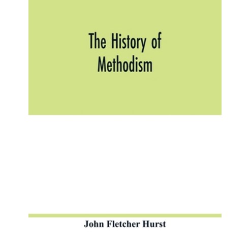 The history of Methodism Paperback, Alpha Edition