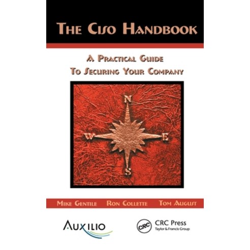 The CISO Handbook: A Practical Guide to Securing Your Company Hardcover, Auerbach Publications, English, 9781498729666