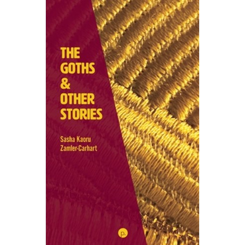 The Goths & Other Stories Paperback, Punctum Books