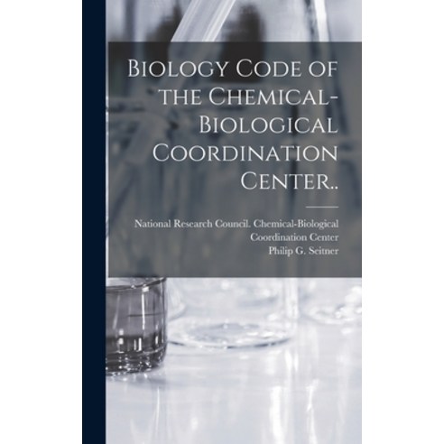 (영문도서) Biology Code of the Chemical-Biological Coordination Center.. Hardcover, Hassell Street Press, English, 9781013901010