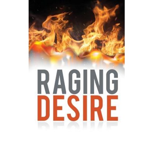 (영문도서) Raging Desire Hardcover, Lettra Press LLC, English, 9781645520658