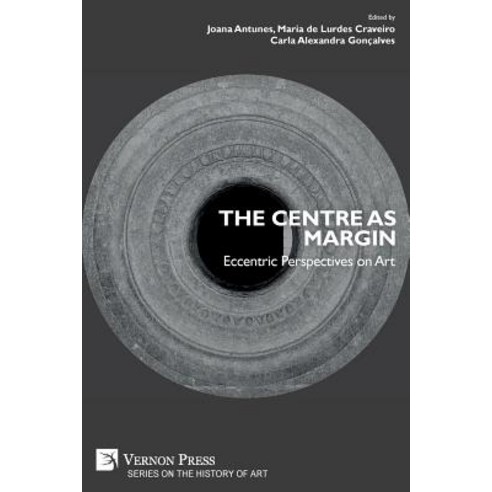(영문도서) The Centre as Margin: Eccentric Perspectives on Art Paperback, Vernon Press, English, 9781622736768
