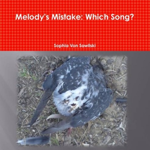 Melody''s Mistake: Which Song? Paperback, Lulu.com